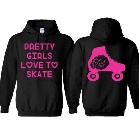 “PRETTY GIRLS LOVE TO SKATE” HOODIE 2X-3X