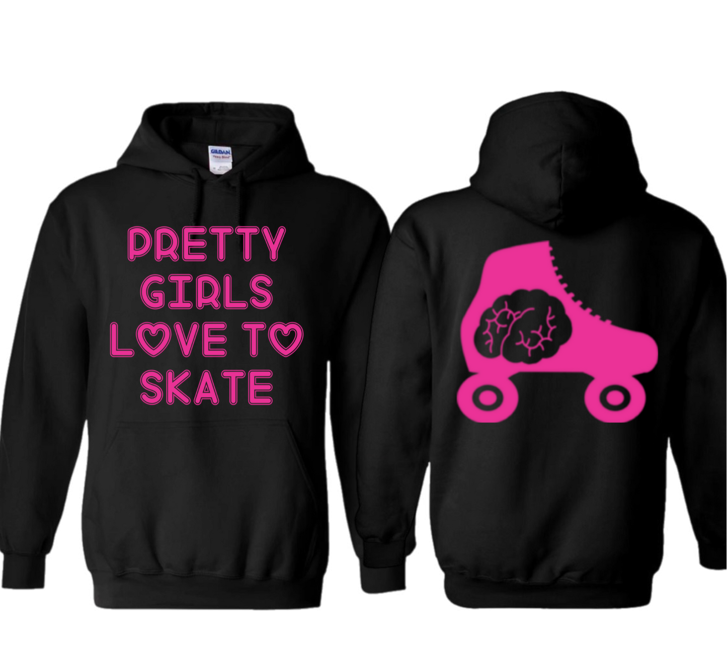 “PRETTY GIRLS LOVE TO SKATE” HOODIE S-XL